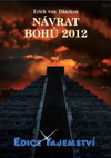 Erich von Däniken: Návrat bohů 2012