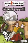 Gerit Kopietzová: Černý rytíř - Agáta a doktor Lupa