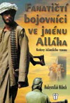 Hadayatullah Hubsch: Fanatičtí bojovníci ve jménu Alláha