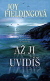 Joy Fieldingová: Až ji uvidíš 