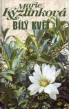 Marie Kyzlinková: Bílý květ