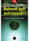 Erich von Däniken: Bohové byli astronauti!