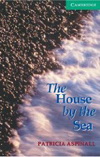 Patricia Aspinall: The House by the Sea: Level 3 - plus CD