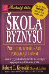 Robert T. Kiyosaki: Škola byznysu - Bohatý táta