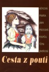 Javořická, Němcová, Preissová, Pospíšil, Tůma: Cesta z pouti