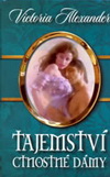Victoria Alexander: Tajemství ctnostné dámy