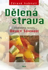 Ursula Summová: Dělená strava - Osvědčené recepty