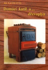 Jan Navrátil: Domácí kutil a... dřevoplyn