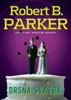 Robert B. Parker: Drsná svatba