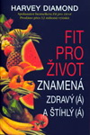 Harwey Diamond: Fit pro život znamená zdravý a štíhlý