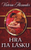 Alexander Victoria: Hra na lásku