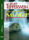 Kurt Tepperwein: Jak si zachovat mládí - Tipy proti stárnutí