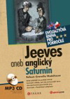 Pelham Grenville Wodehouse: Jeeves aneb anglický Saturnin