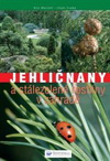 kolektiv: Jehličnany a stálezelené rostliny v zahradě