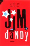 William Saroyan: Jim Dandy