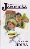 Vlasta Javořická: Jiřina - 1. a 2. díl