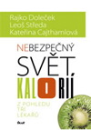 Kateřina Cajthamlová, Rajko Doleček: Nebezpečný svět kalorií