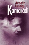 Arnošt Lustig: Kamarádi