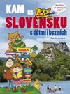 Eva Obůrková: KAM na Slovensku s dětmi i bez nich