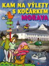 Petra Koktavá: Kam na výlety s kočárkem. Morava
