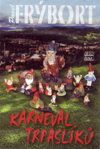 Pavel Frýbort: Karneval trpaslíků