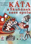 Hana Lamková: Káťa a Škubánek zase spolu