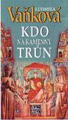 Ludmila Vaňková: Kdo na kamenný trůn