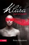Beáta Matyášová: Klára nad propastí