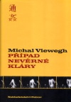 Michal Viewegh: Případ nevěrné Kláry