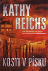Kathy Reichsová: Kosti v písku