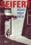 Jaroslav Seifert: Všecky krásy světa