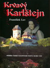 František Lev : Krvavý Karlštejn - Příběh Čachtické paní