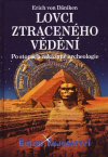 Erich von Däniken: Lovci ztraceného vědění