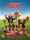 Zdeněk Miler - Hana Doskočilová: Krtek a maminka
