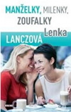 Lenka Lanczová: Manželky, milenky, zoufalky