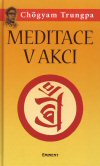 Chogyam Trungpa: Meditace v akci