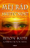 Byron Katie: Měj rád skutečnost