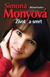 Richard Sacher: Simona Monyová - Život a smrt