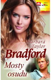 Barbara Taylor Bradford: Mosty osudu
