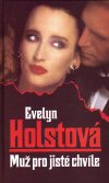 Evelyn Holstová: Muž pro jisté chvíle