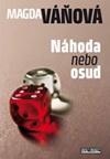 Magda Váňová: Náhoda nebo osud 
