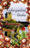 Amanda Quick: Nebezpečná láska