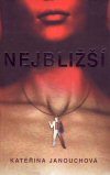 Kateřina Janouchová: Nejbližší