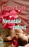Bertrice Small: Nenadálé radosti