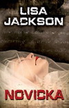 Lisa Jackson: Novicka