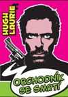 Hugh Laurie : Obchodník se smrtí 