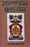Dagmar Kludská: Zelené eso - Boží oko