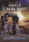 Erich von Däniken: Omyly v zemi Mayů