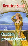 Bertrice Small: Osudem pronásledovaná 