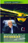Otakar Černý : Brankám bylo padesát aneb díky táto